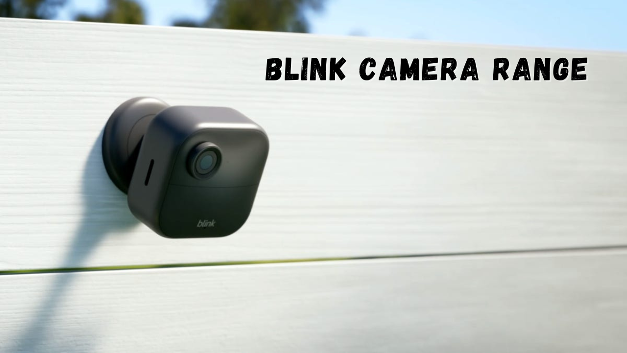 blink camera range